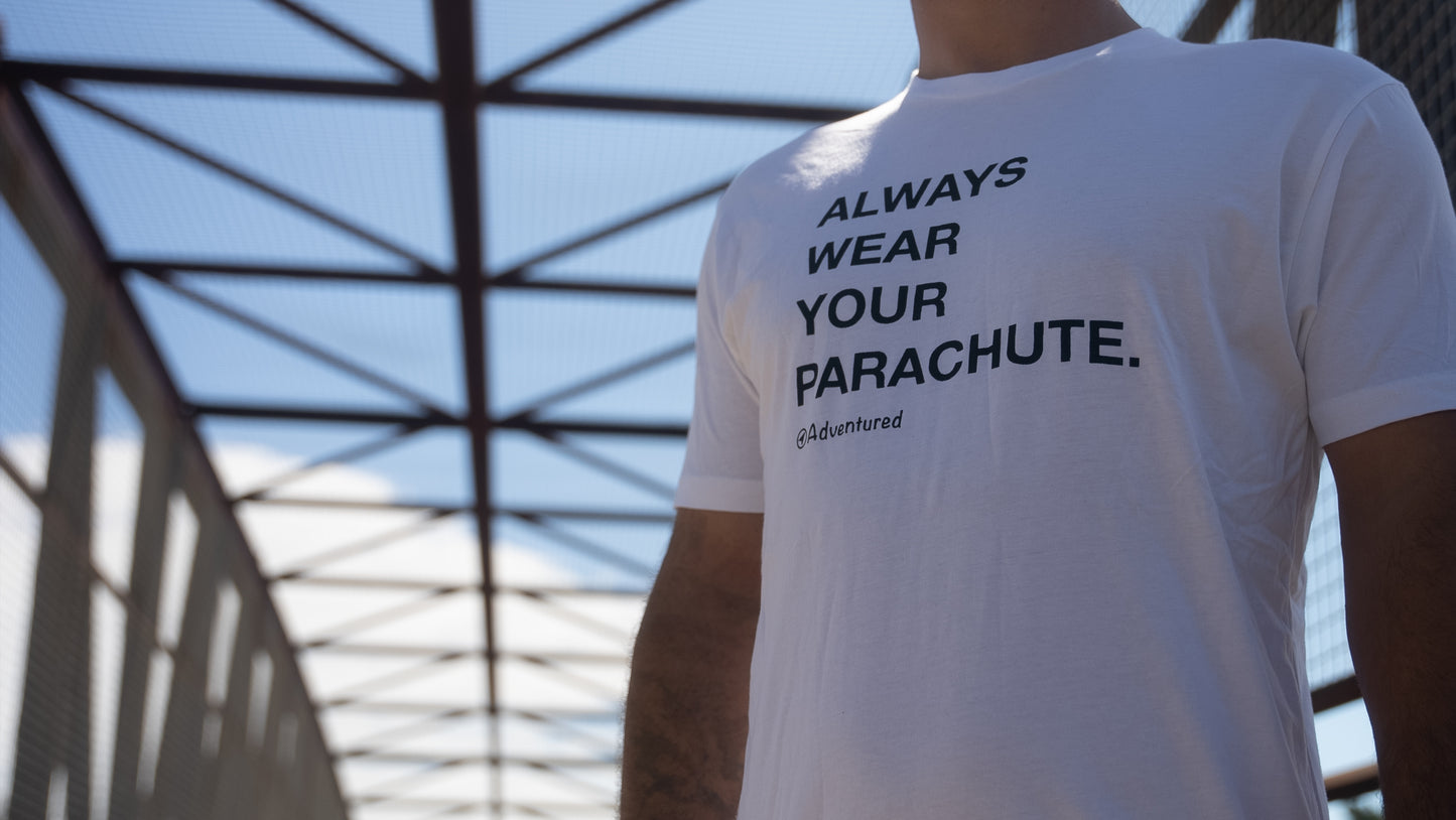 Always wear your parachute T-Shirt